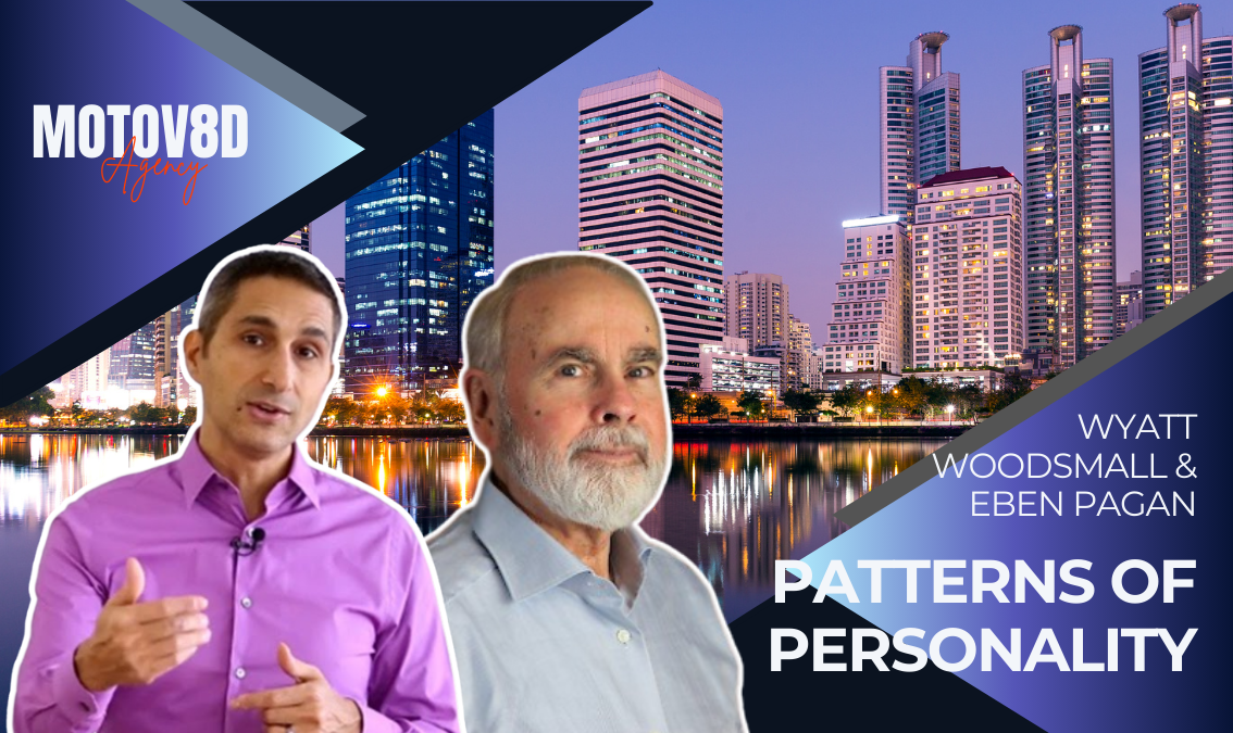 Wyatt Woodsmall & Eben Pagan - Patterns of Personality CS107